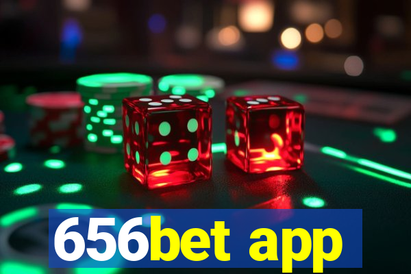 656bet app